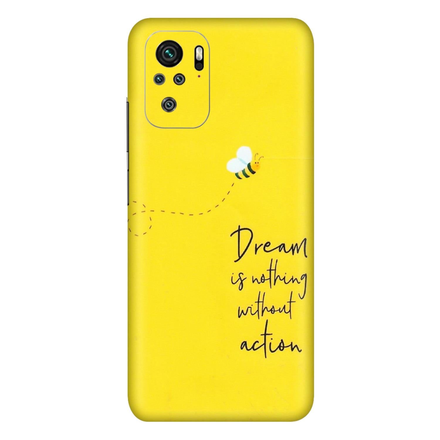 Xiaomi Redmi Phone Skins (All Models) - Dream Is Nothing Without Action - Matte Finish (M-138) Redmi Note 10