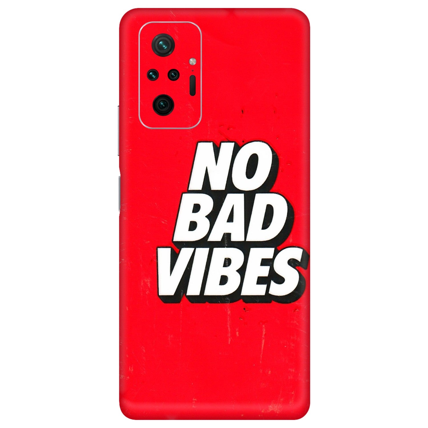Xiaomi Redmi Phone Skins (All Models) - No Bad Vibes - 3D Embossed Finish (L-280) Redmi Note 10 Pro