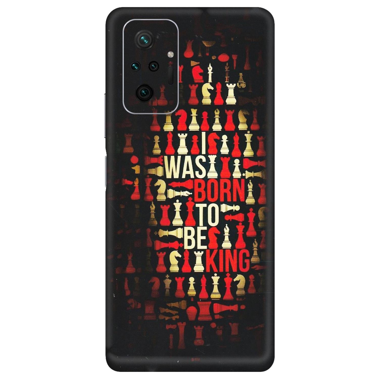 Xiaomi Redmi Phone Skins (All Models) - Born To Be King - Matte Finish (M-73) Redmi Note 10 Pro