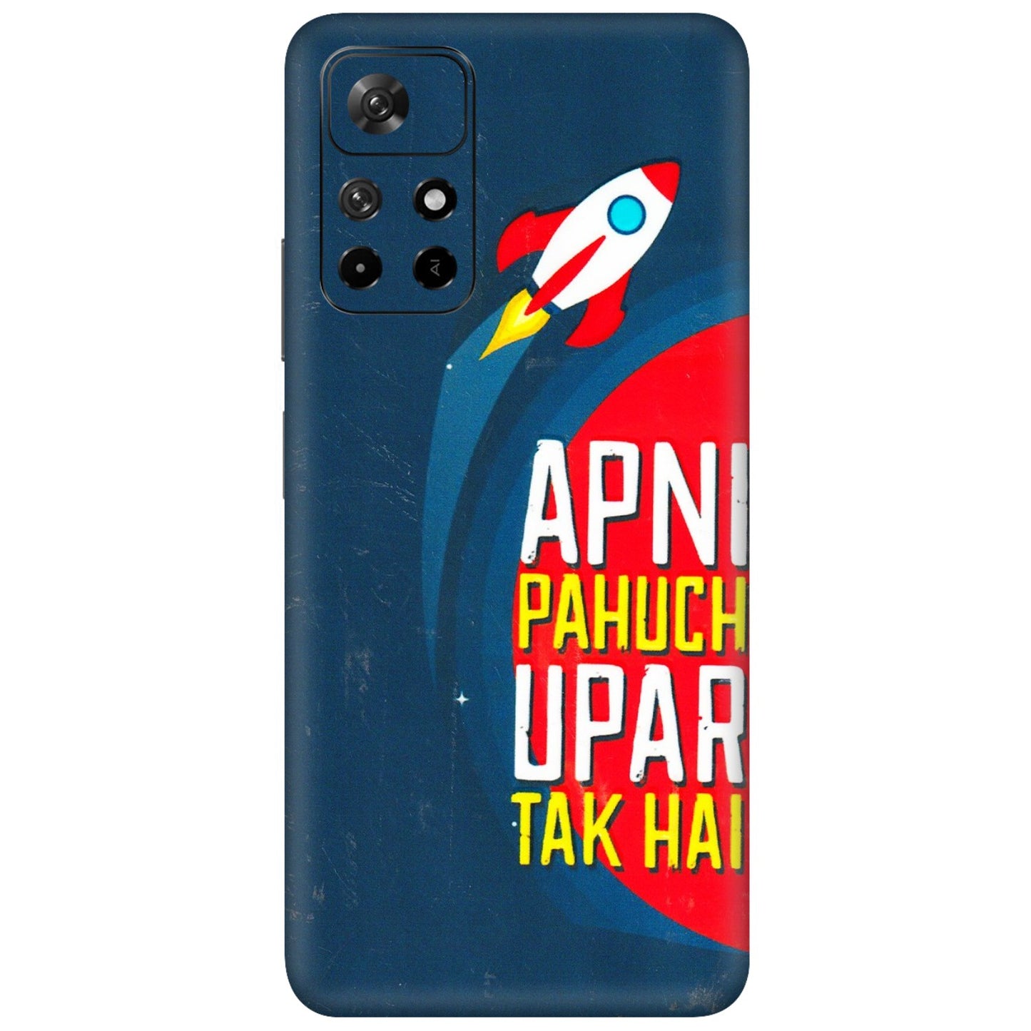 Xiaomi Redmi Phone Skins (All Models) - Apni Pahuch Upar Tak Hai - 3D Embossed Finish (L-276) Redmi Note 11T 5G