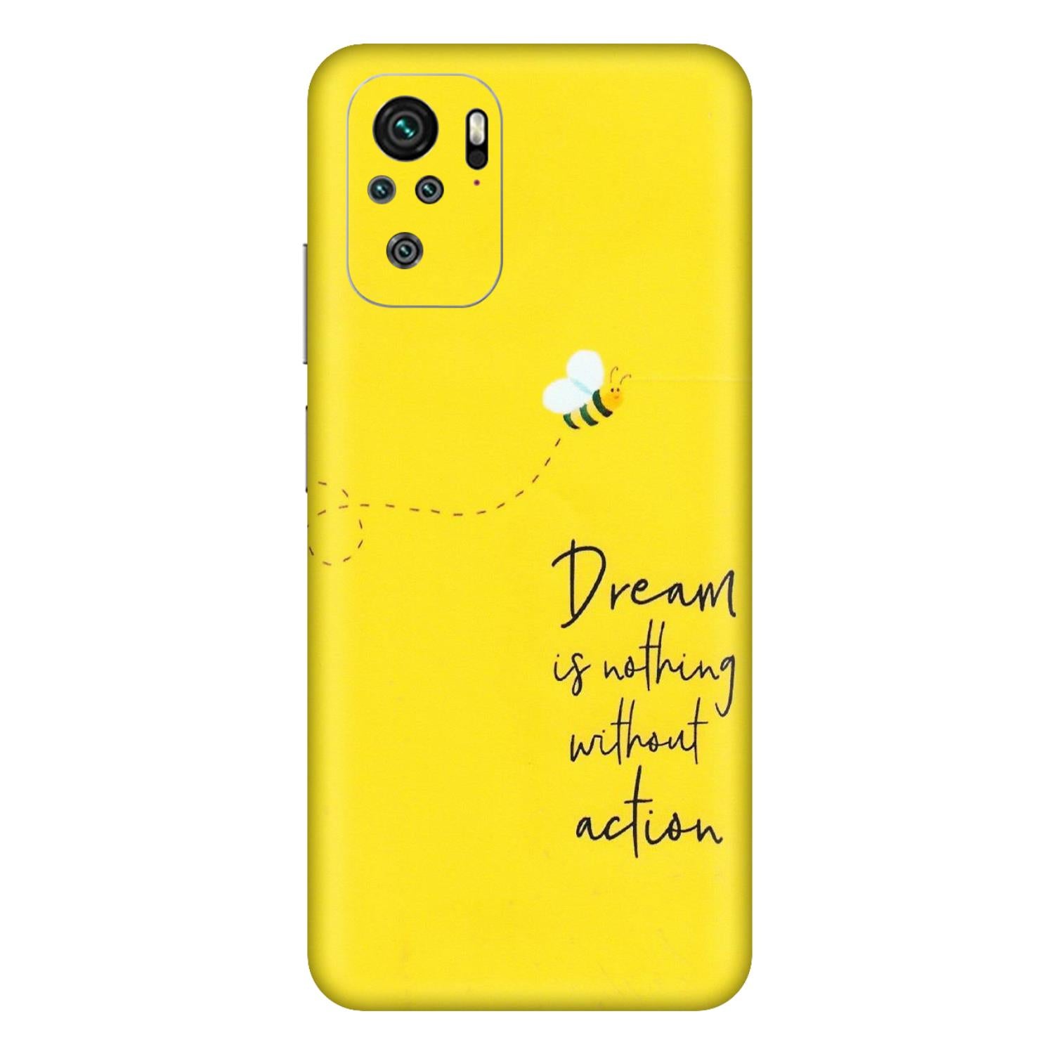 Xiaomi Redmi Phone Skins (All Models) - Dream Is Nothing Without Action - Matte Finish (M-138) Redmi Note 11SE