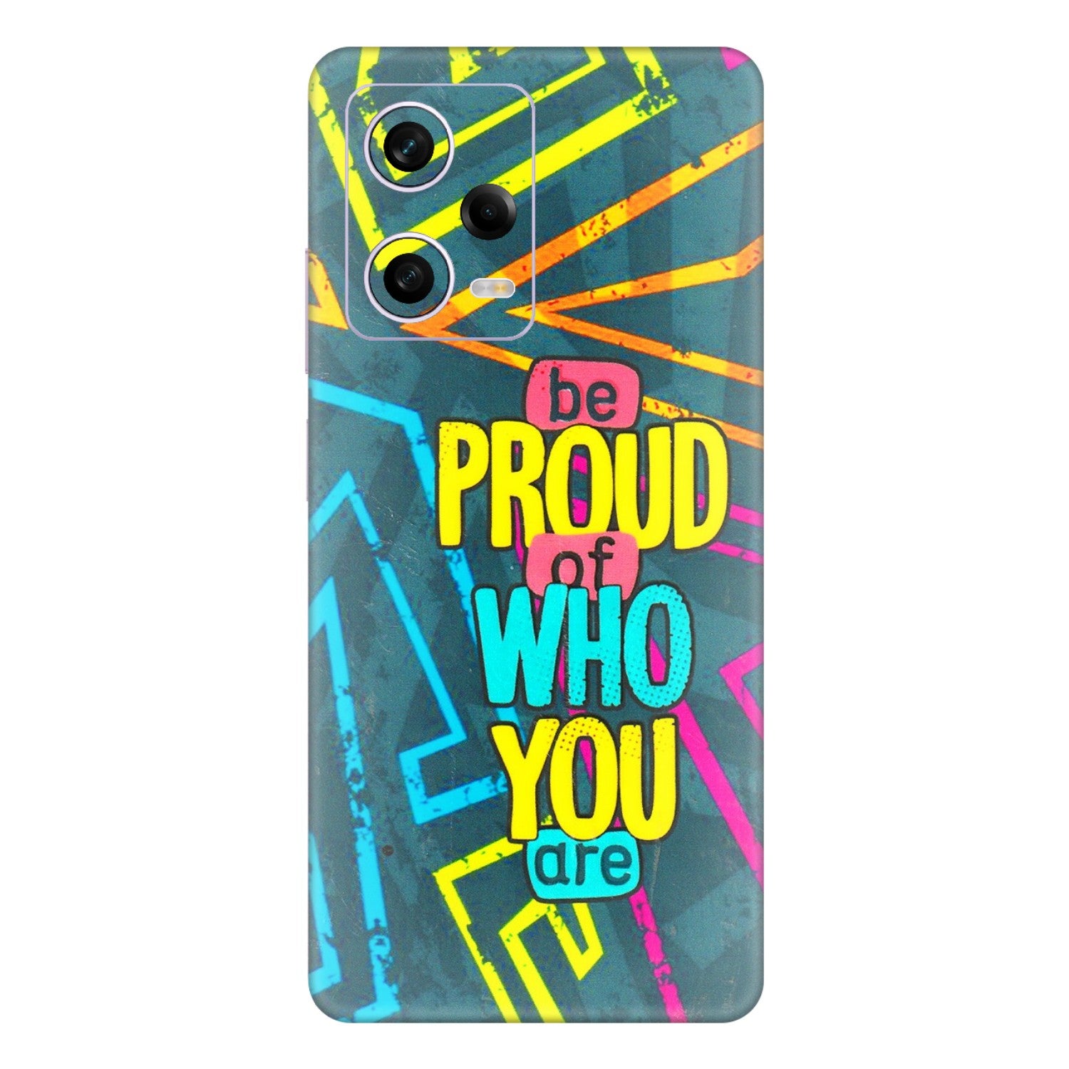 Xiaomi Redmi Phone Skins (All Models) - Be Proud Of Who You Are - 3D Embossed Finish (L-277) Redmi Note 12 Pro 5G