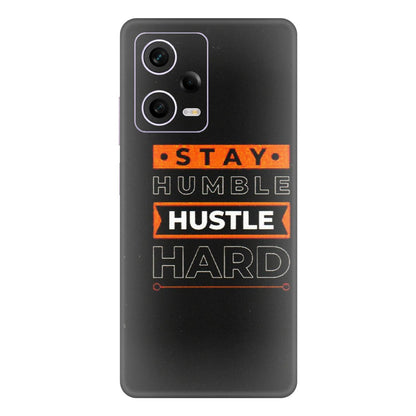 Xiaomi Redmi Phone Skins (All Models) - Stay Humble Stay Hard - Matte Finish (M-48) Redmi Note 12 Pro 5G
