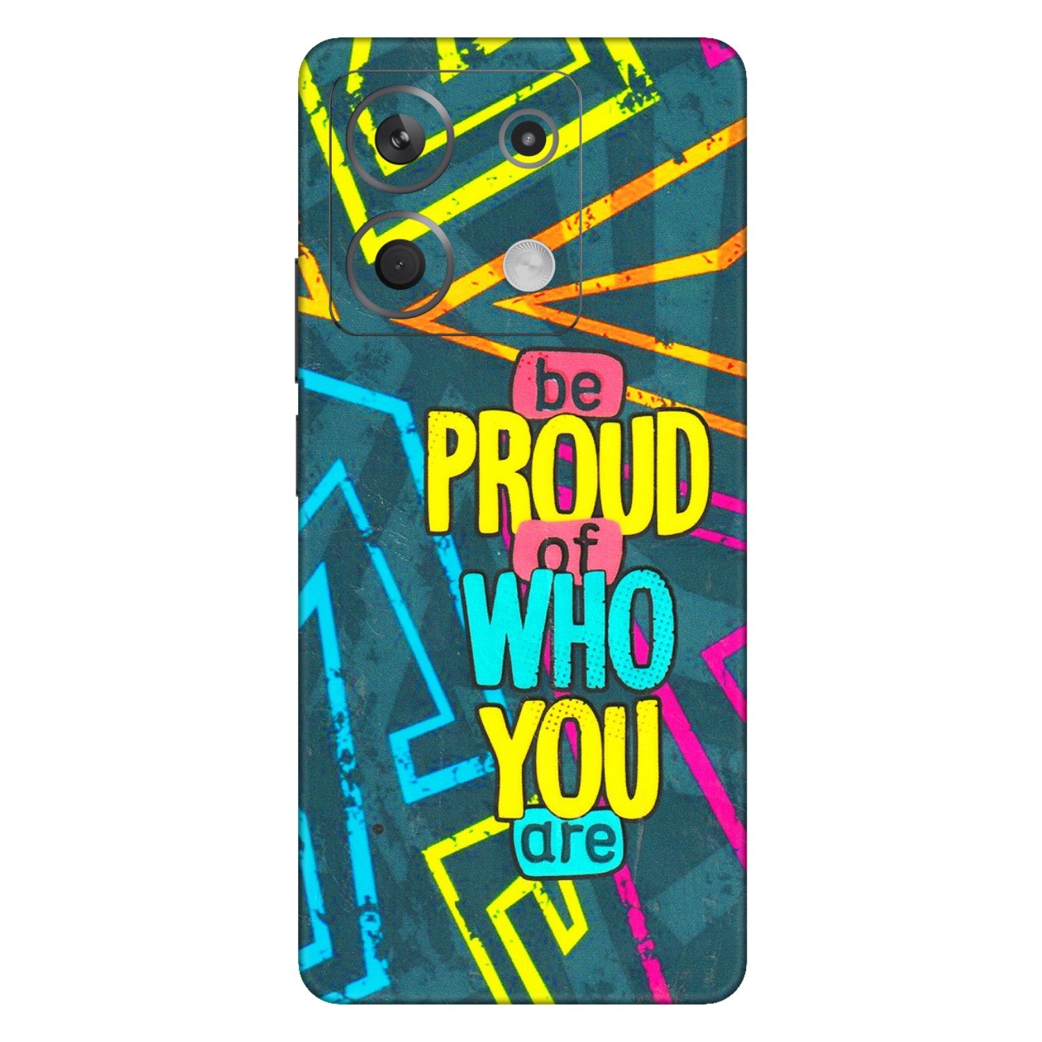 Xiaomi Redmi Phone Skins (All Models) - Be Proud Of Who You Are - 3D Embossed Finish (L-277) Redmi Note 13 5G