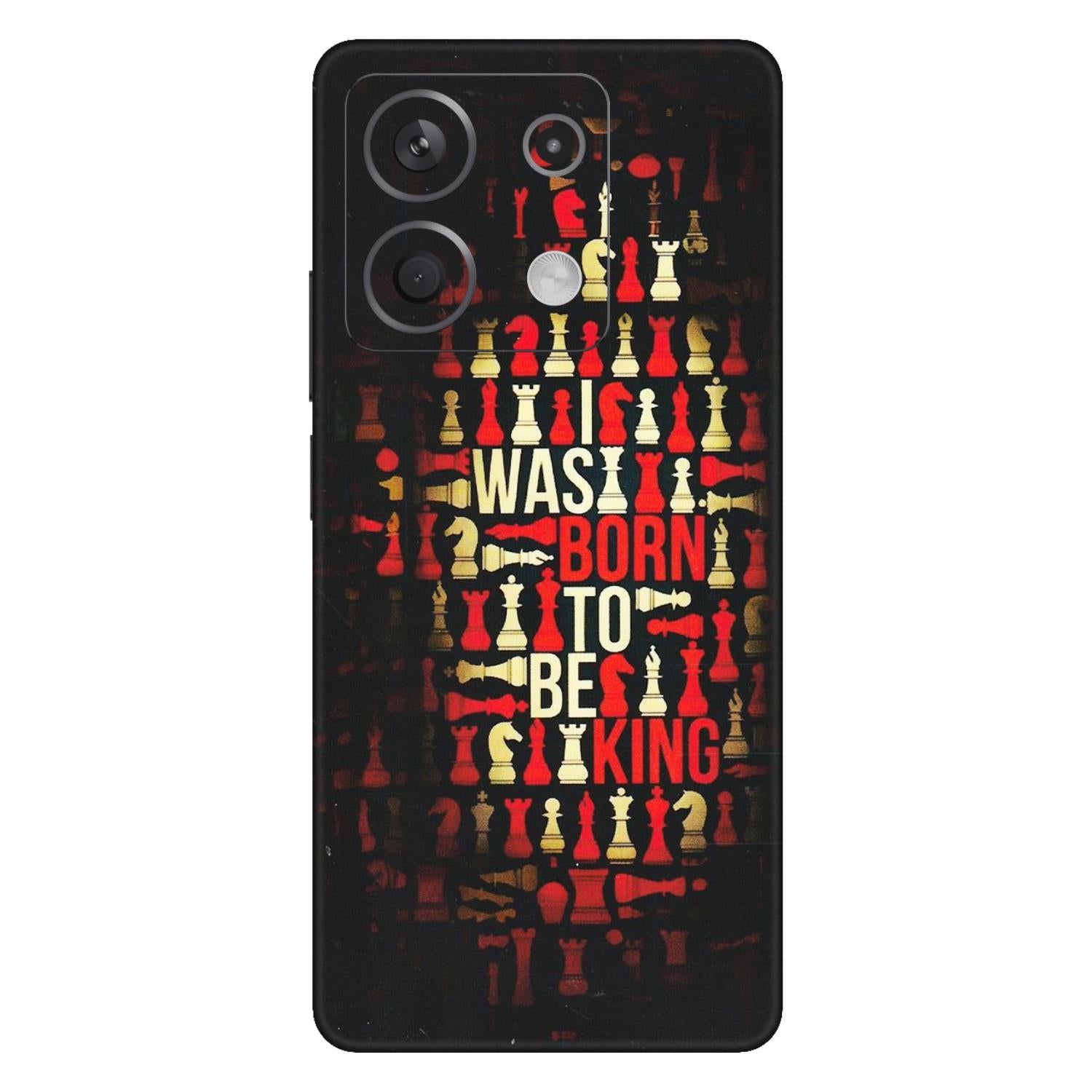 Xiaomi Redmi Phone Skins (All Models) - Born To Be King - Matte Finish (M-73) Redmi Note 13 5G