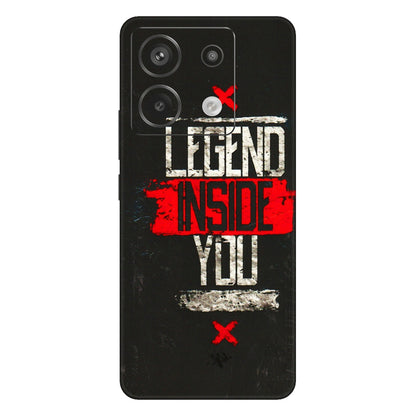 Xiaomi Redmi Phone Skins (All Models) - Legend Inside You - 3D Embossed Finish (L-186) Redmi Note 13 Pro 5G