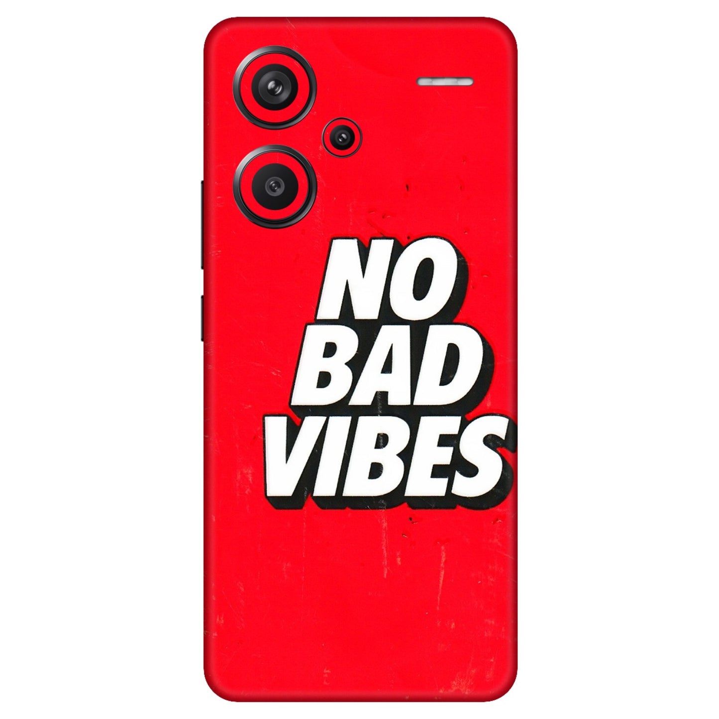 Xiaomi Redmi Phone Skins (All Models) - No Bad Vibes - 3D Embossed Finish (L-280) Redmi Note 13 Pro Plus 5G