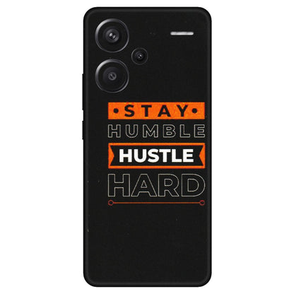Xiaomi Redmi Phone Skins (All Models) - Stay Humble Stay Hard - Matte Finish (M-48) Redmi Note 13 Pro Plus 5G