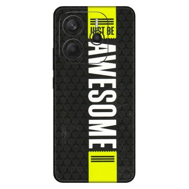 Xiaomi Redmi Phone Skins (All Models) - Just Be Awesome - 3D Embossed Finish (L-101) Redmi Note 14 5G