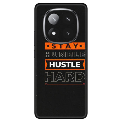 Xiaomi Redmi Phone Skins (All Models) - Stay Humble Stay Hard - Matte Finish (M-48) Redmi Note 14 Pro Plus 5G