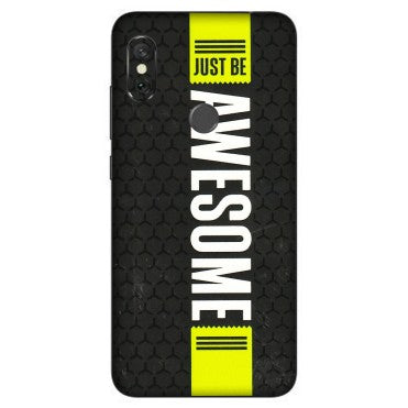 Xiaomi Redmi Phone Skins (All Models) - Just Be Awesome - 3D Embossed Finish (L-101) Redmi Note 6 Pro