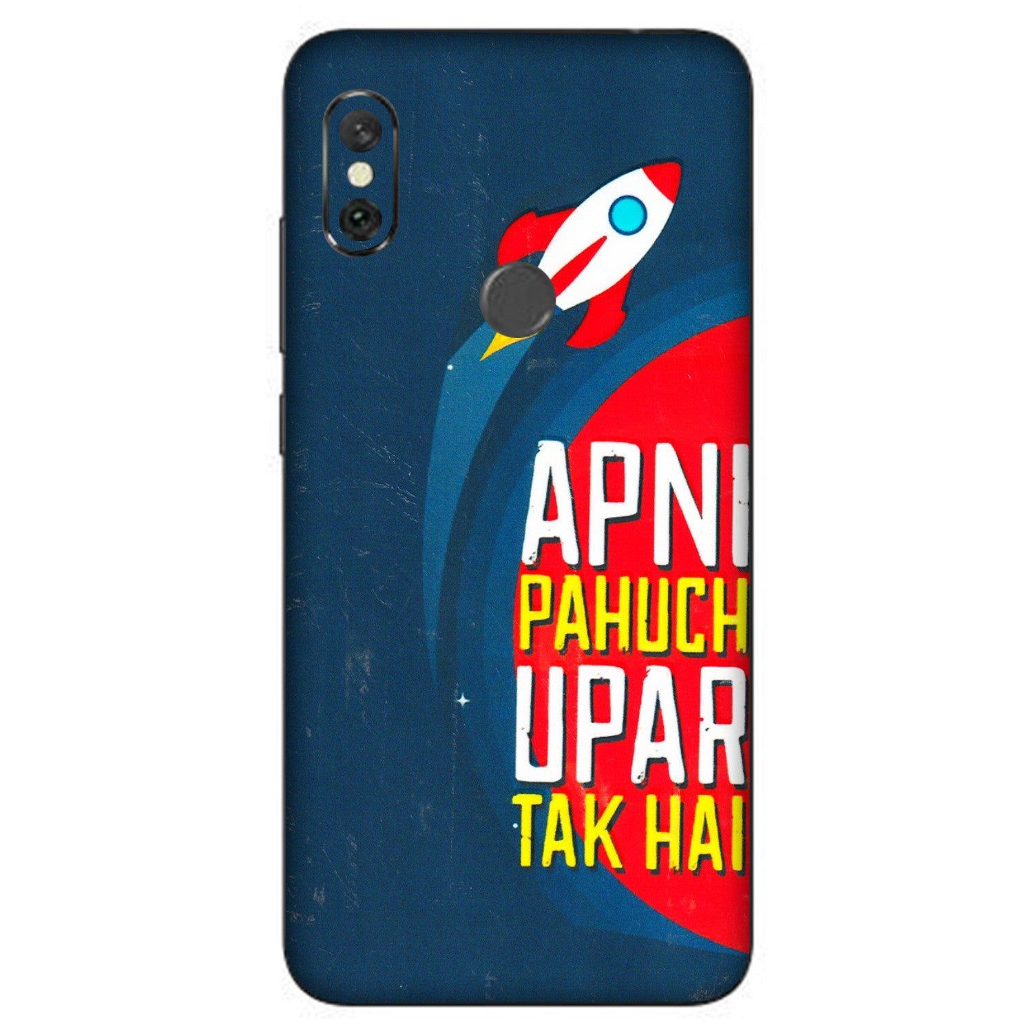 Xiaomi Redmi Phone Skins (All Models) - Apni Pahuch Upar Tak Hai - 3D Embossed Finish (L-276) Redmi Note 6 Pro