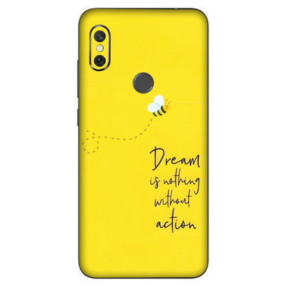 Xiaomi Redmi Phone Skins (All Models) - Dream Is Nothing Without Action - Matte Finish (M-138) Redmi Note 6 Pro