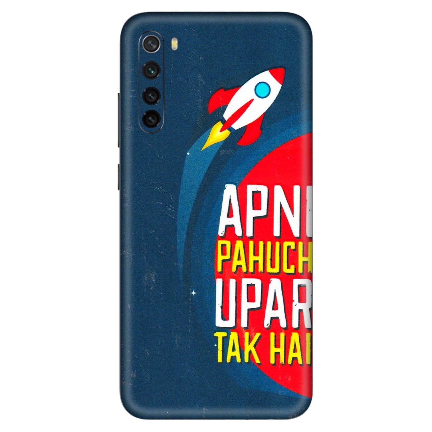 Xiaomi Redmi Phone Skins (All Models) - Apni Pahuch Upar Tak Hai - 3D Embossed Finish (L-276) Redmi Note 8