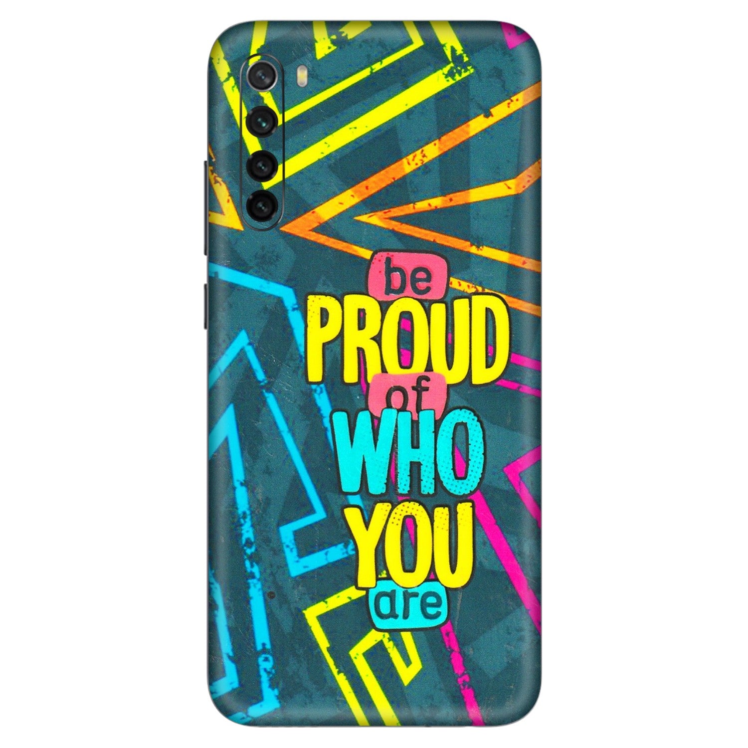 Xiaomi Redmi Phone Skins (All Models) - Be Proud Of Who You Are - 3D Embossed Finish (L-277) Redmi Note 8