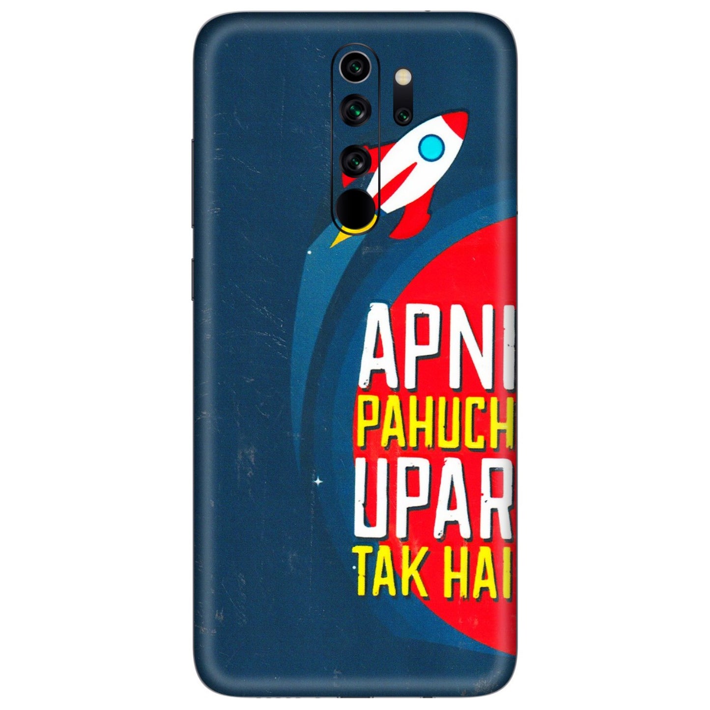 Xiaomi Redmi Phone Skins (All Models) - Apni Pahuch Upar Tak Hai - 3D Embossed Finish (L-276) Redmi Note 8 Pro