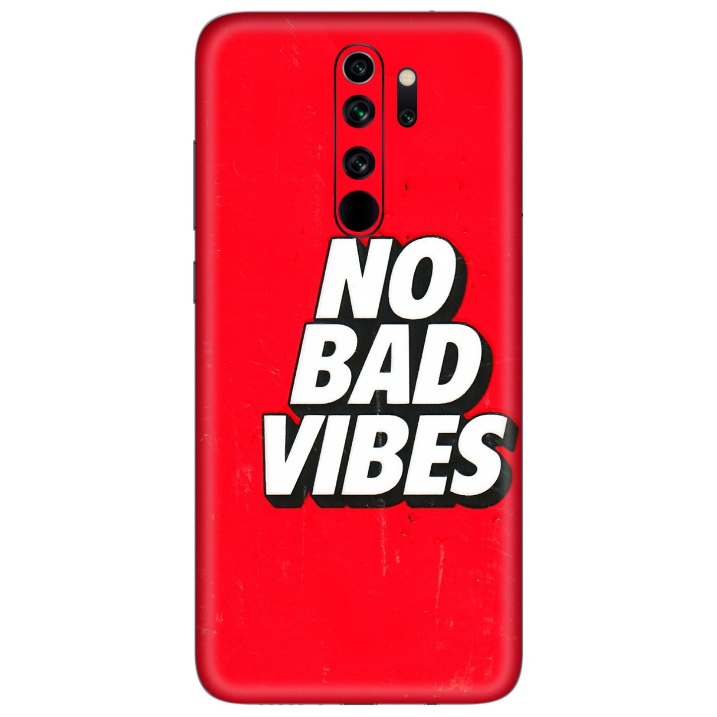 Xiaomi Redmi Phone Skins (All Models) - No Bad Vibes - 3D Embossed Finish (L-280) Redmi Note 8 Pro