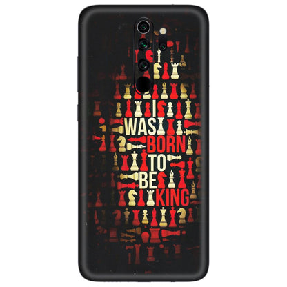 Xiaomi Redmi Phone Skins (All Models) - Born To Be King - Matte Finish (M-73) Redmi Note 8 Pro