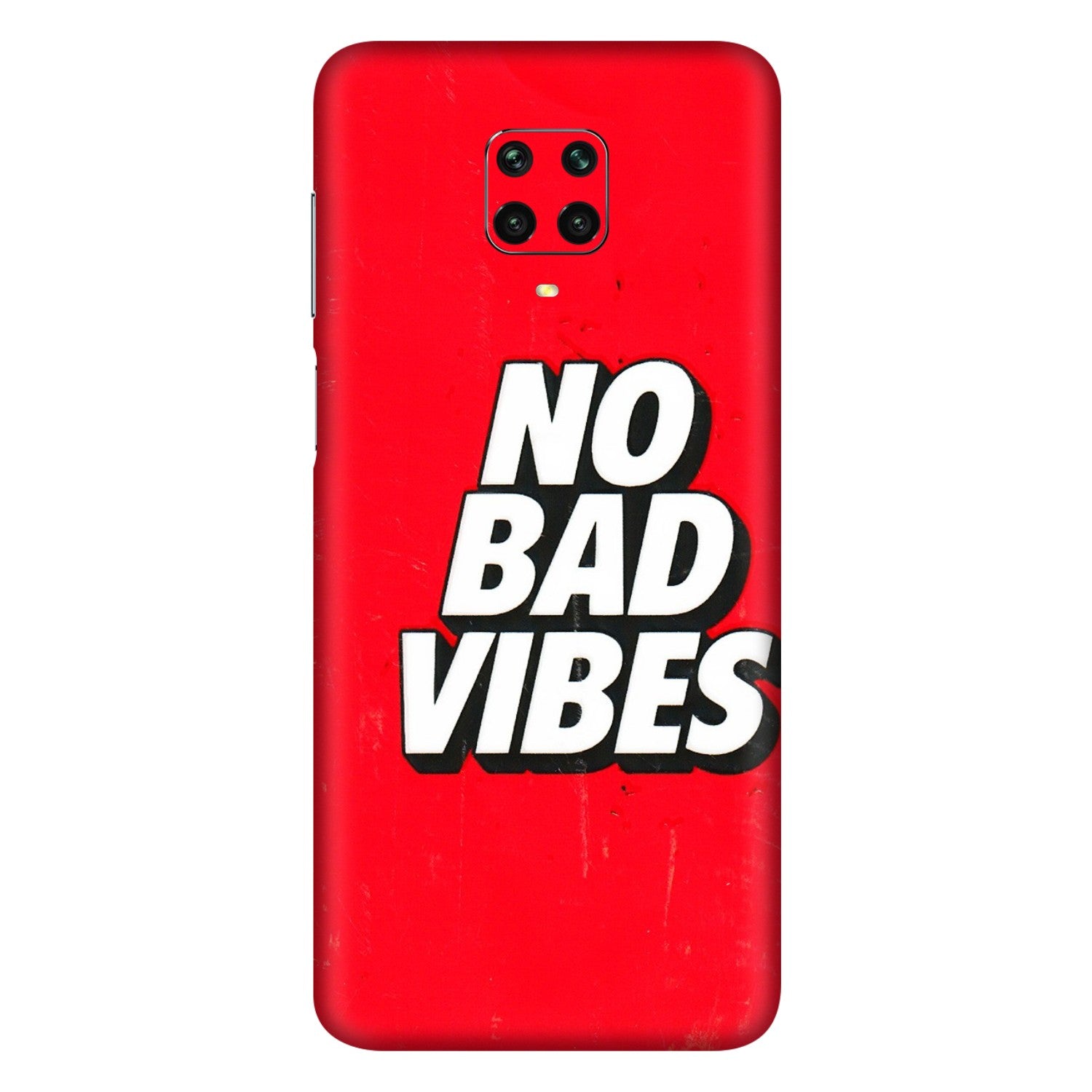 Xiaomi Redmi Phone Skins (All Models) - No Bad Vibes - 3D Embossed Finish (L-280) Redmi Note 9 Pro Max