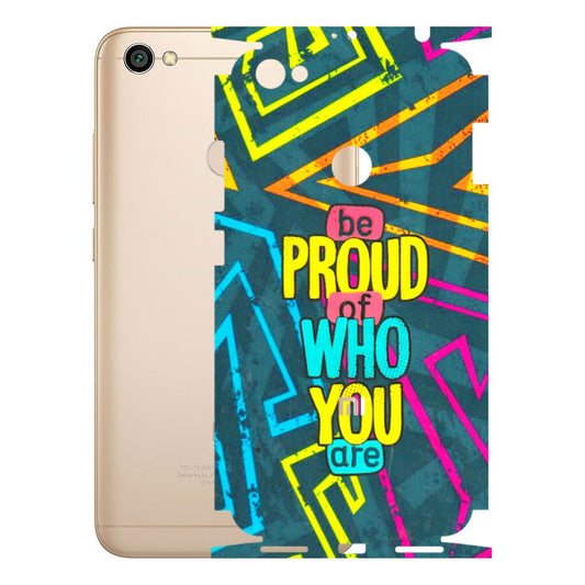 Xiaomi Redmi Phone Skins (All Models) - Be Proud Of Who You Are - 3D Embossed Finish (L-277) Redmi Y1