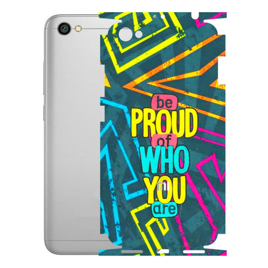 Xiaomi Redmi Phone Skins (All Models) - Be Proud Of Who You Are - 3D Embossed Finish (L-277) Redmi Y1 Lite