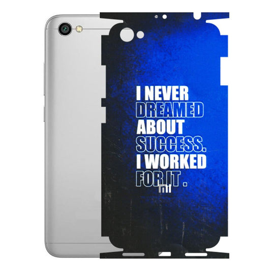 Xiaomi Redmi Phone Skins (All Models) - I Never Dreamed About Success - 3D Embossed Finish (L-283) Redmi Y1 Lite