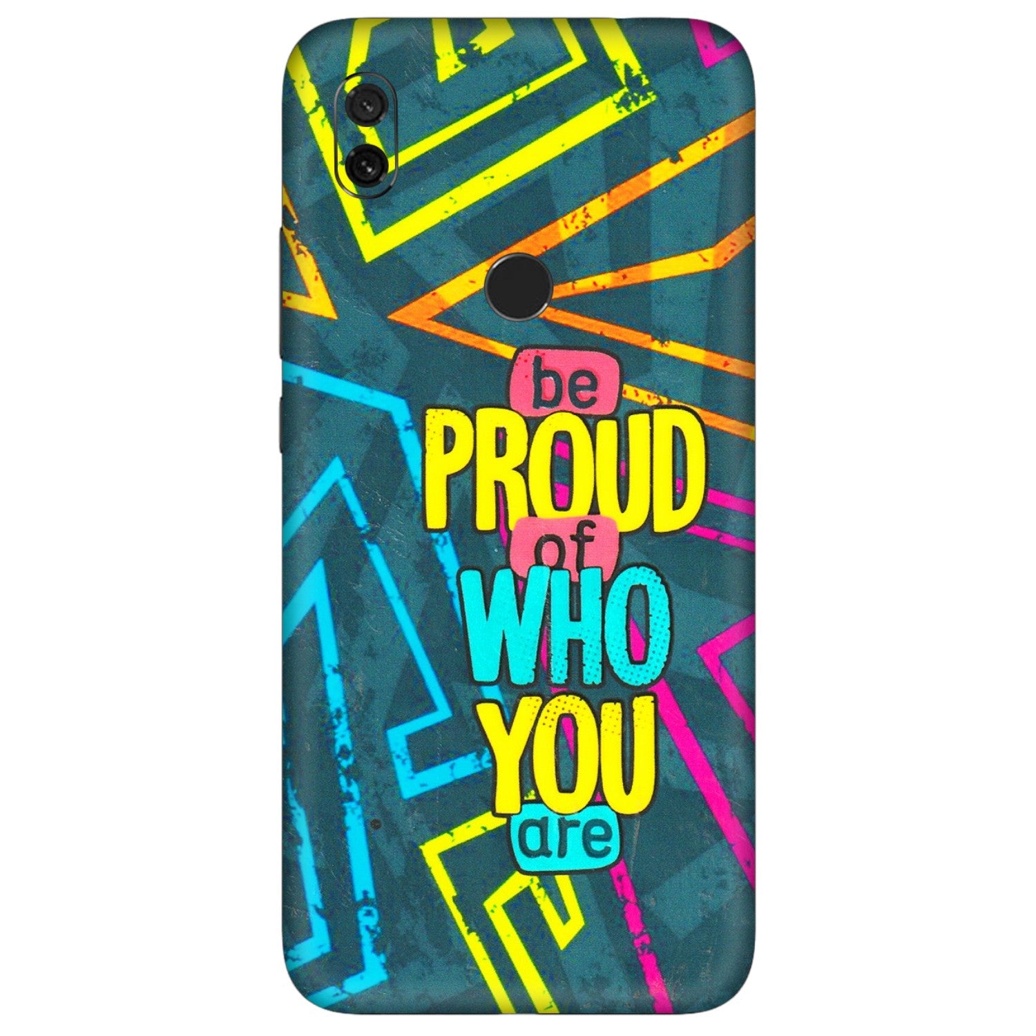 Xiaomi Redmi Phone Skins (All Models) - Be Proud Of Who You Are - 3D Embossed Finish (L-277) Redmi Y3