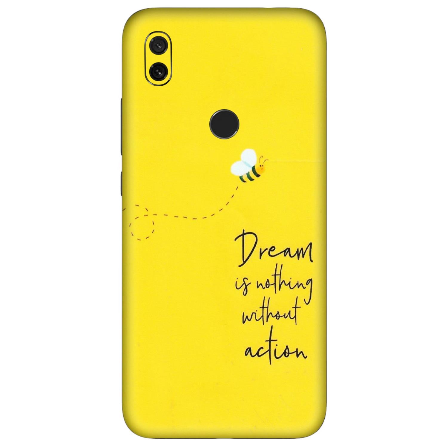 Xiaomi Redmi Phone Skins (All Models) - Dream Is Nothing Without Action - Matte Finish (M-138) Redmi Y3