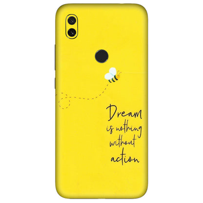 Xiaomi Redmi Phone Skins (All Models) - Dream Is Nothing Without Action - Matte Finish (M-138) Redmi Y3