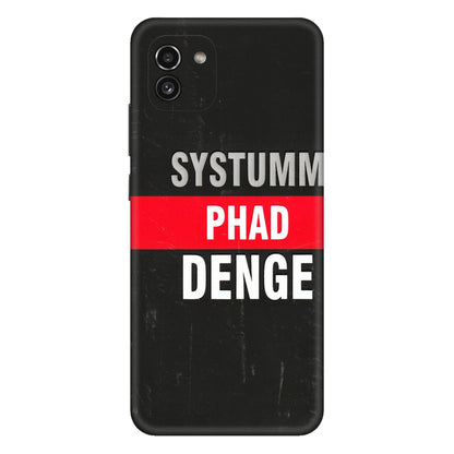 Samsung A/S Series Phone Skins (All Models) - Systumm Phad Denge - 3D Embossed Finish (L-278) Samsung Galaxy A03