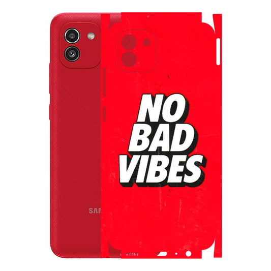 Samsung A/S Series Phone Skins (All Models) - No Bad Vibes - 3D Embossed Finish (L-280) Samsung Galaxy A03