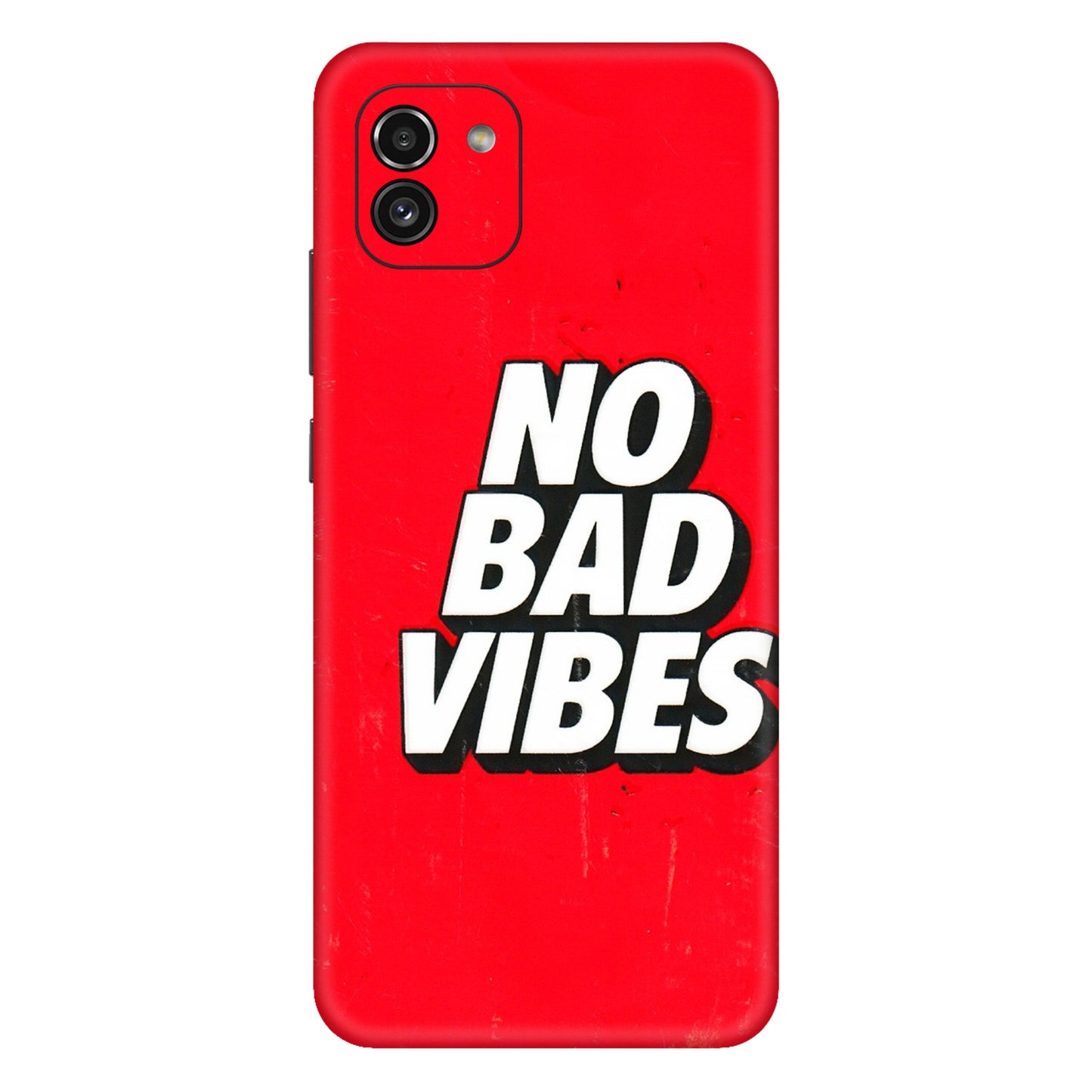 Samsung A/S Series Phone Skins (All Models) - No Bad Vibes - 3D Embossed Finish (L-280) Samsung Galaxy A03