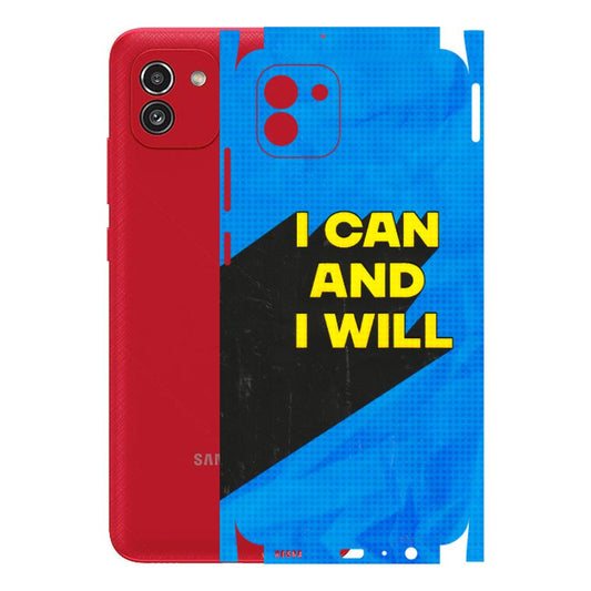 Samsung A/S Series Phone Skins (All Models) - I Can And I Will - 3D Embossed Finish (L-281) Samsung Galaxy A03