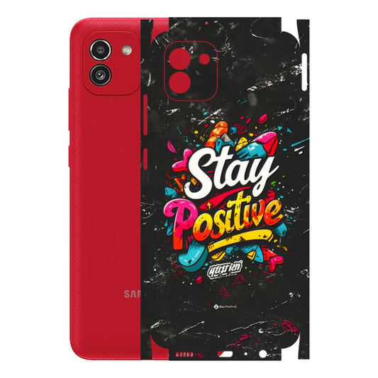 Samsung A/S Series Phone Skins (All Models) - Stay Positive Black - 3D Embossed Finish (L-31) Samsung Galaxy A03