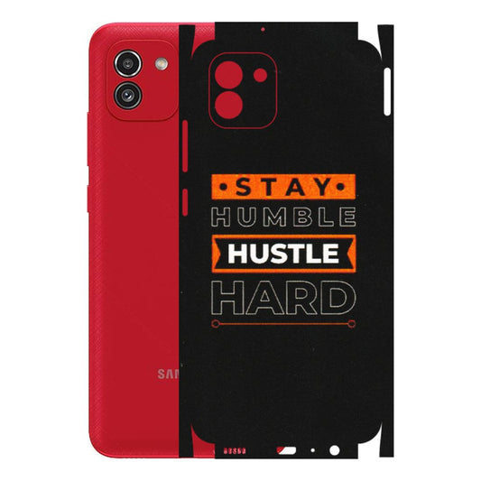 Samsung A/S Series Phone Skins (All Models) - Stay Humble Stay Hard - Matte Finish (M-48) Samsung Galaxy A03
