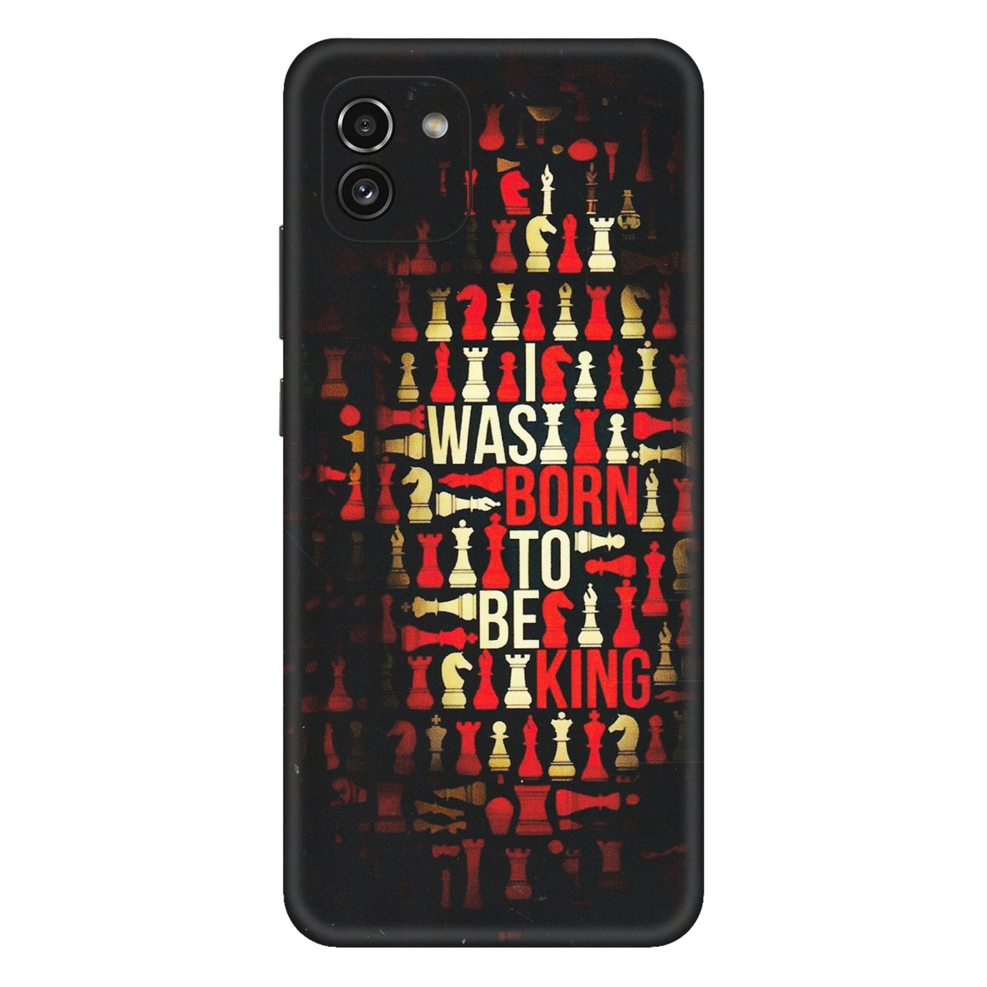 Samsung A/S Series Phone Skins (All Models) - Born To Be King - Matte Finish (M-73) Samsung Galaxy A03
