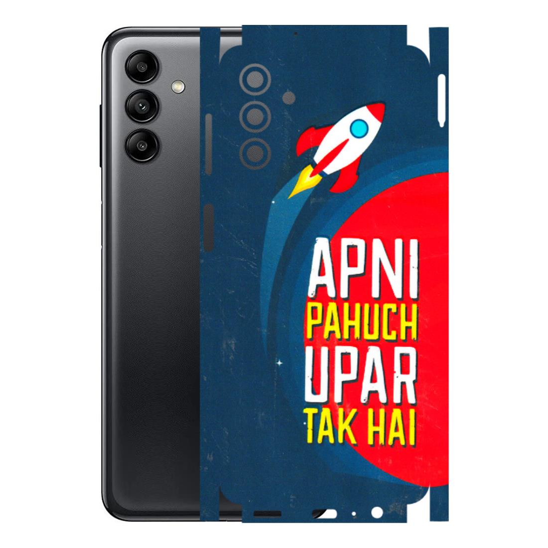 Samsung A/S Series Phone Skins (All Models) - Apni Pahuch Upar Tak Hai - 3D Embossed Finish (L-276) Samsung Galaxy A04S