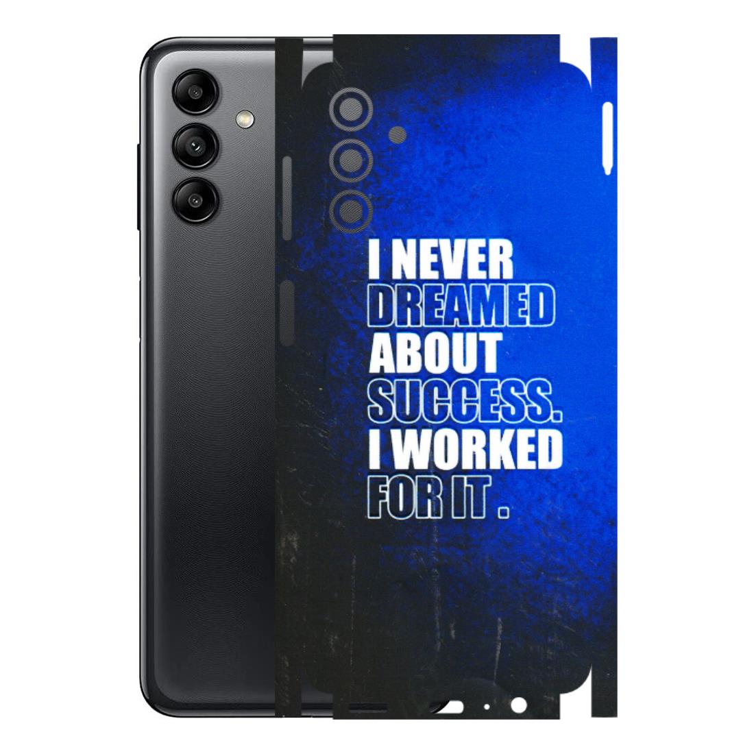 Samsung A/S Series Phone Skins (All Models) - I Never Dreamed About Success - 3D Embossed Finish (L-283) Samsung Galaxy A04S
