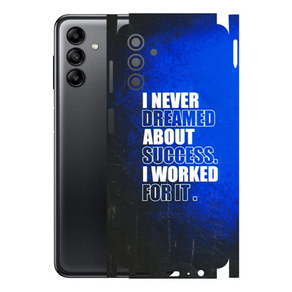 Samsung A/S Series Phone Skins (All Models) - I Never Dreamed About Success - 3D Embossed Finish (L-283) Samsung Galaxy A04S