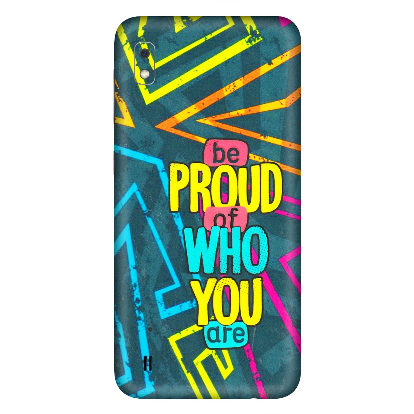 Samsung A/S Series Phone Skins (All Models) - Be Proud Of Who You Are - 3D Embossed Finish (L-277) Samsung Galaxy A10