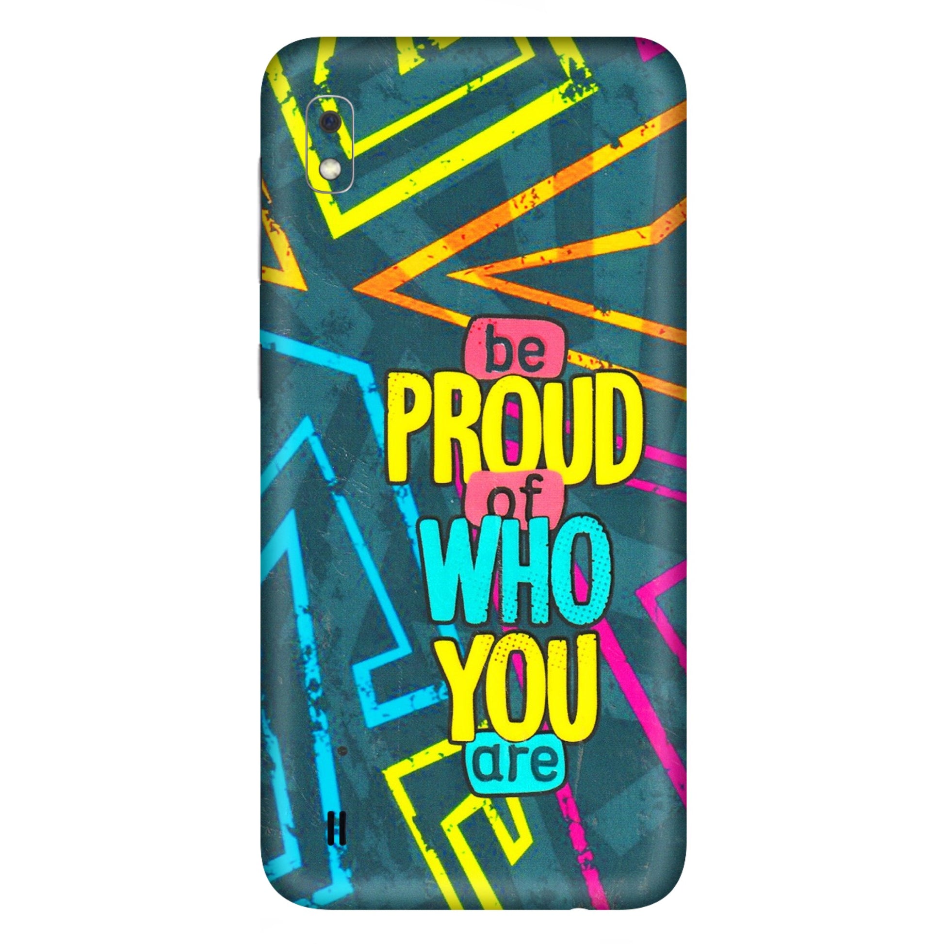 Samsung A/S Series Phone Skins (All Models) - Be Proud Of Who You Are - 3D Embossed Finish (L-277) Samsung Galaxy A10