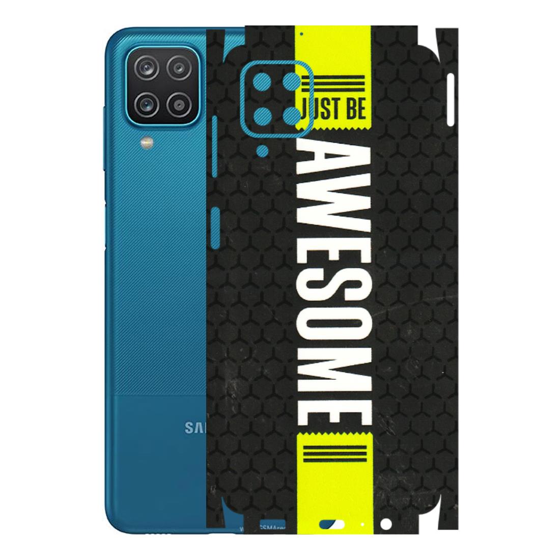 Samsung A/S Series Phone Skins (All Models) - Just Be Awesome - 3D Embossed Finish (L-101) Samsung Galaxy A12