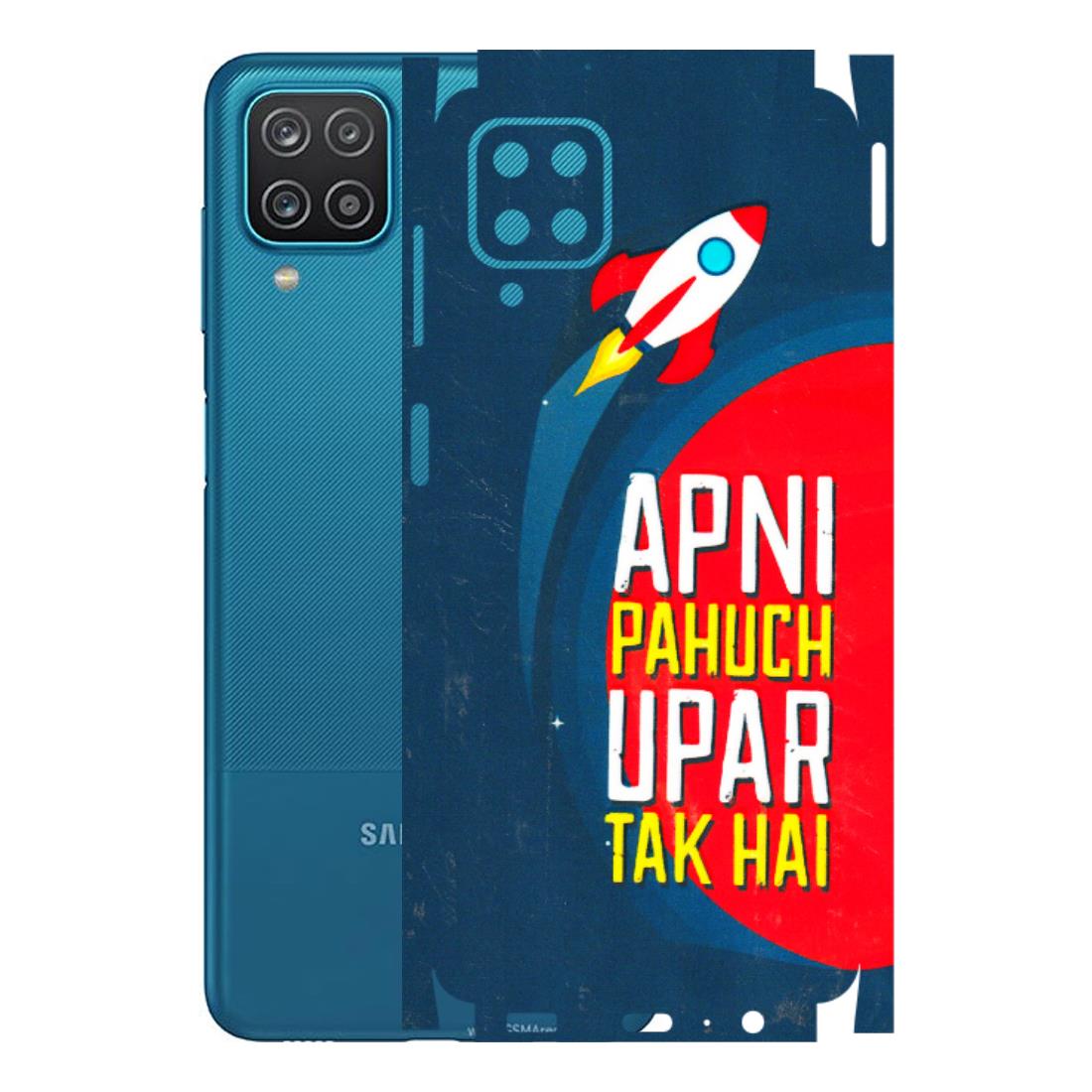 Samsung A/S Series Phone Skins (All Models) - Apni Pahuch Upar Tak Hai - 3D Embossed Finish (L-276) Samsung Galaxy A12