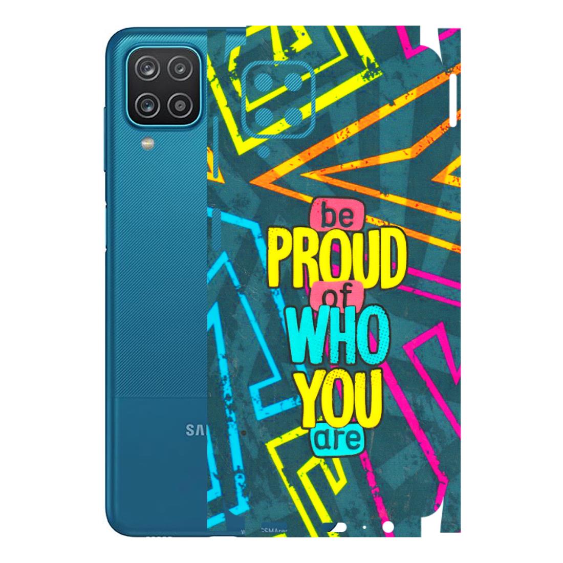 Samsung A/S Series Phone Skins (All Models) - Be Proud Of Who You Are - 3D Embossed Finish (L-277) Samsung Galaxy A12