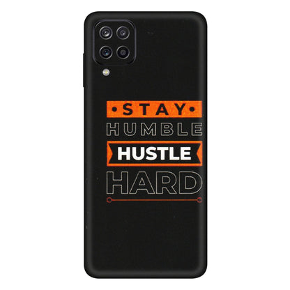 Samsung A/S Series Phone Skins (All Models) - Stay Humble Stay Hard - Matte Finish (M-48) Samsung Galaxy A12