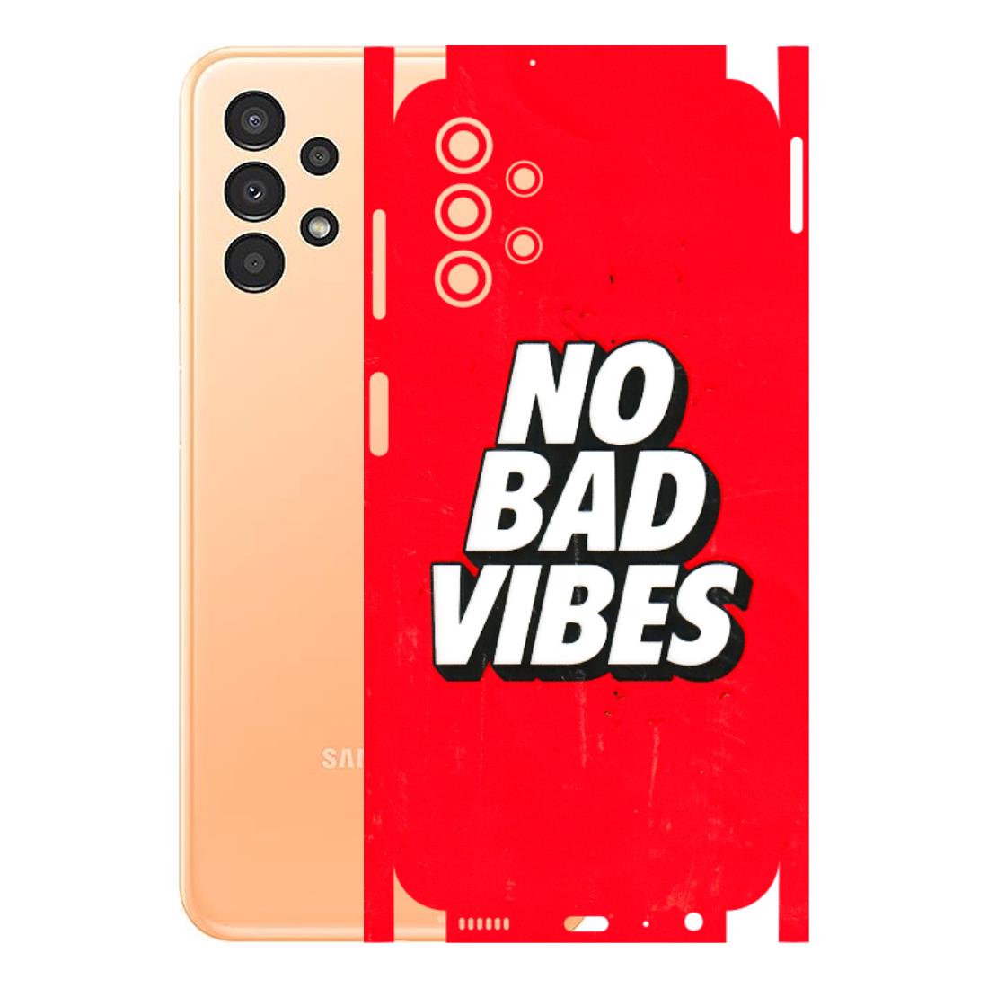 Samsung A/S Series Phone Skins (All Models) - No Bad Vibes - 3D Embossed Finish (L-280) Samsung Galaxy A13 4G