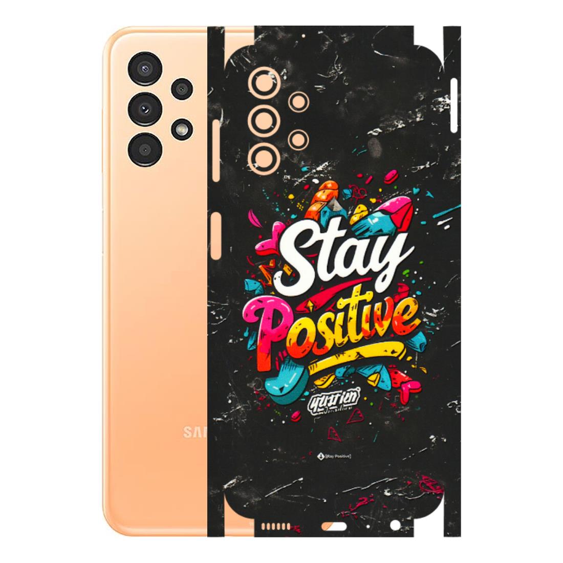 Samsung A/S Series Phone Skins (All Models) - Stay Positive Black - 3D Embossed Finish (L-31) Samsung Galaxy A13 4G