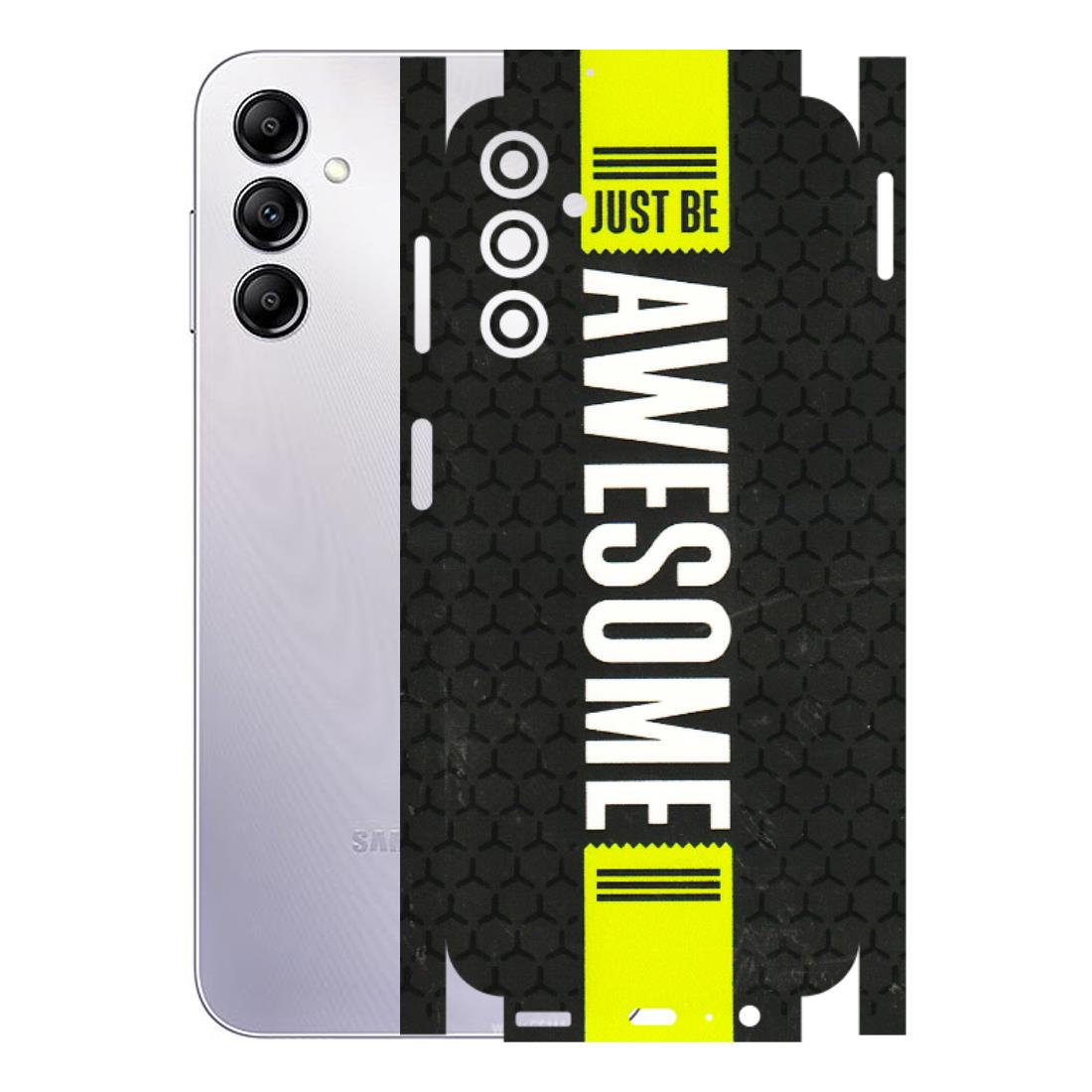 Samsung A/S Series Phone Skins (All Models) - Just Be Awesome - 3D Embossed Finish (L-101) Samsung Galaxy A14 (5G)