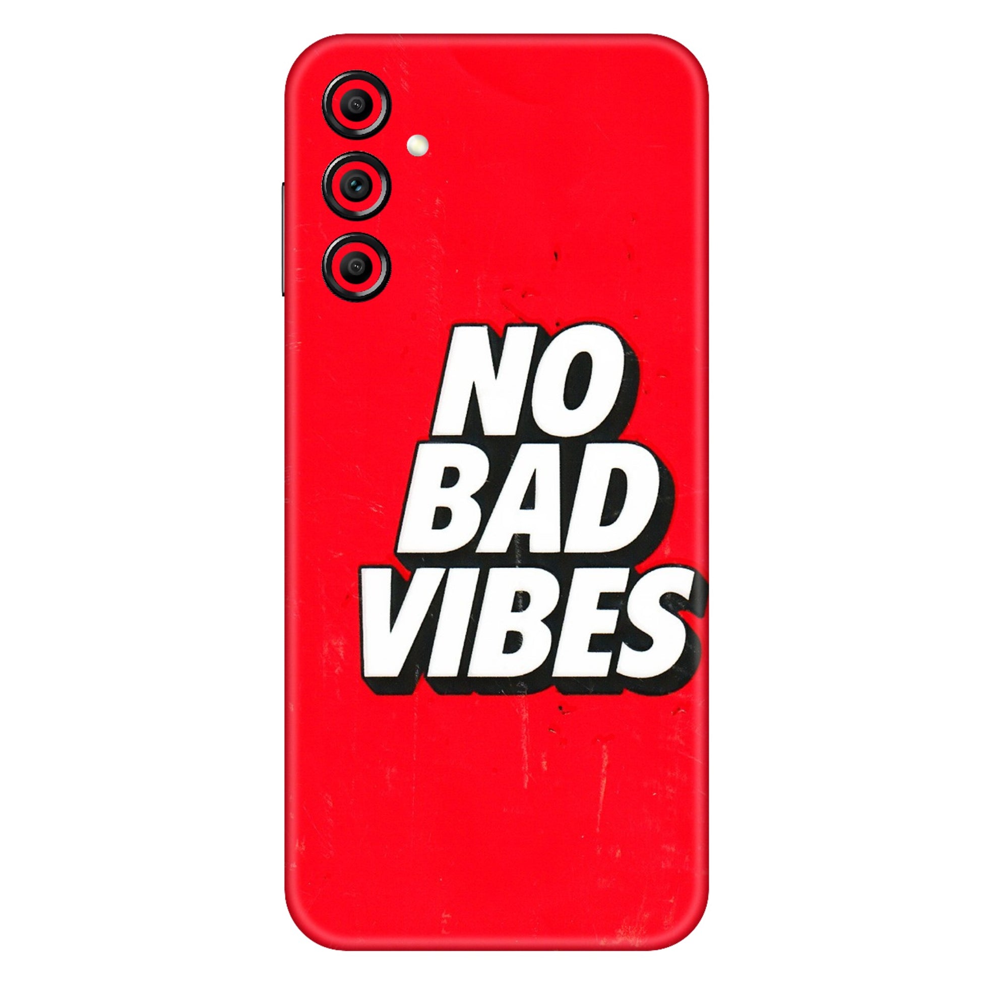 Samsung A/S Series Phone Skins (All Models) - No Bad Vibes - 3D Embossed Finish (L-280) Samsung Galaxy A14 (5G)