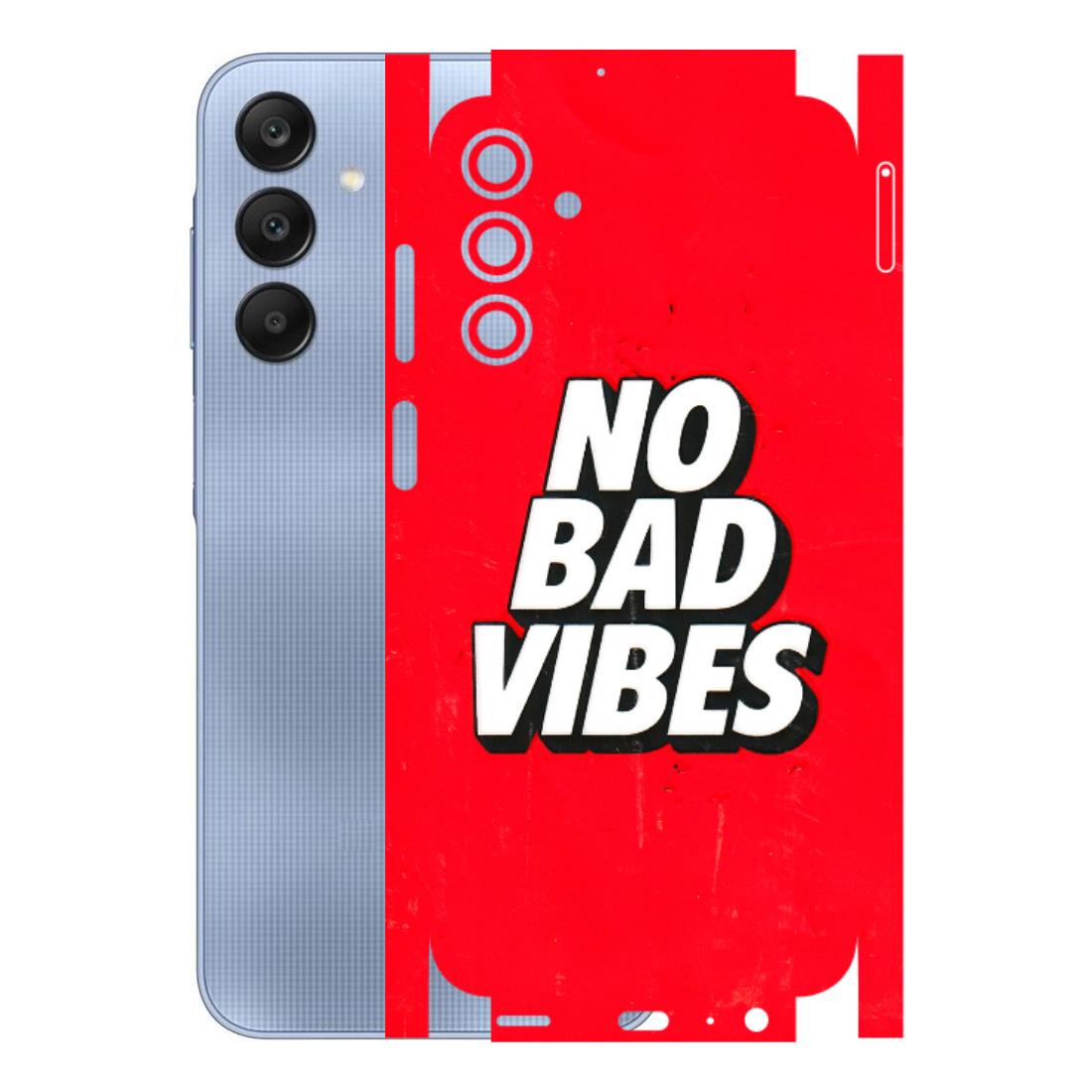 Samsung A/S Series Phone Skins (All Models) - No Bad Vibes - 3D Embossed Finish (L-280) Samsung Galaxy A15 (5G)